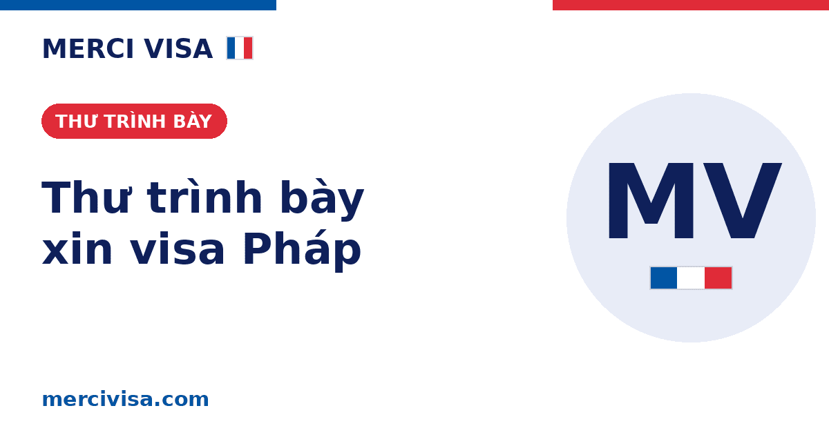 Thư trình bày (lettre de motivation) xin visa du lịch Pháp: cách viết & bố cục